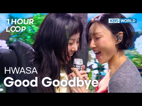 [1HR LOOP🔥] HWASA - Good Goodbye [Music Bank] | KBS WORLD TV 251017
