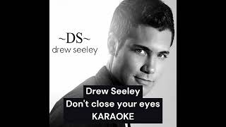 [KARAOKE] Drew Seeley - Don&#39;t Close Your Eyes [HQ Audio 2023]