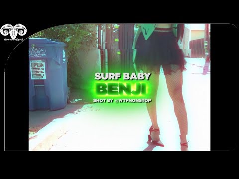 SurfBaby - Benji|Directed By @WtfNonStop