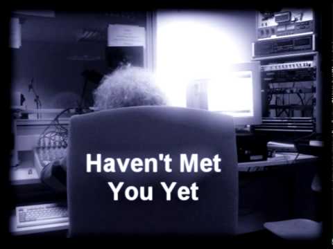 Haven't Met You Yet (Michael Buble Cover)