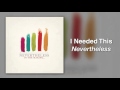 Nevertheless - I needed this