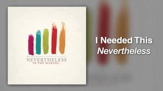 Nevertheless - I needed this