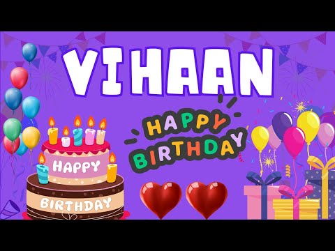 Happy Birthday Vihaan, Birthday of Vihaan, Best Birthday Wishes