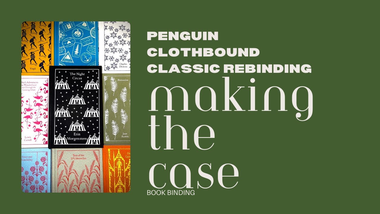 Part 3: MAKING THE CASE- Penguin Clothbound Classic Rebind tutorial