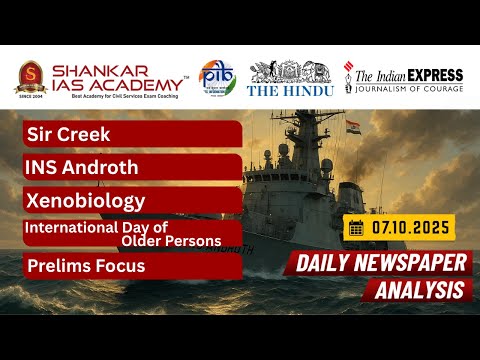 Daily Current Affairs Analysis | October 7th 2025 | Shankar IAS Academy | UPSC | Mains 2025