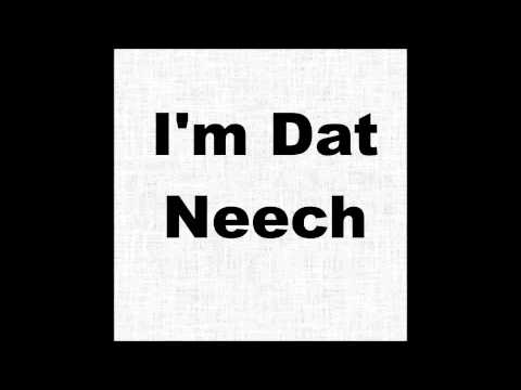 Blu - I'm Dat Neech (ft. Strife, Crown P)