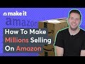 Here's How To Get Rich Selling Stuff On Amazon