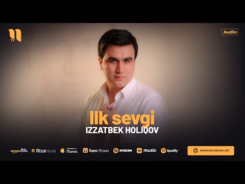 Izzatbek Holiqov - Ilk sevgi (audio 2024)