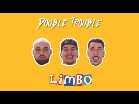 Double Trouble - Limbo