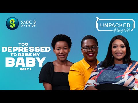 Post Natal Depression(Part 1) | Unpacked with Relebogile Mabotja - Episode 22 | Season 3