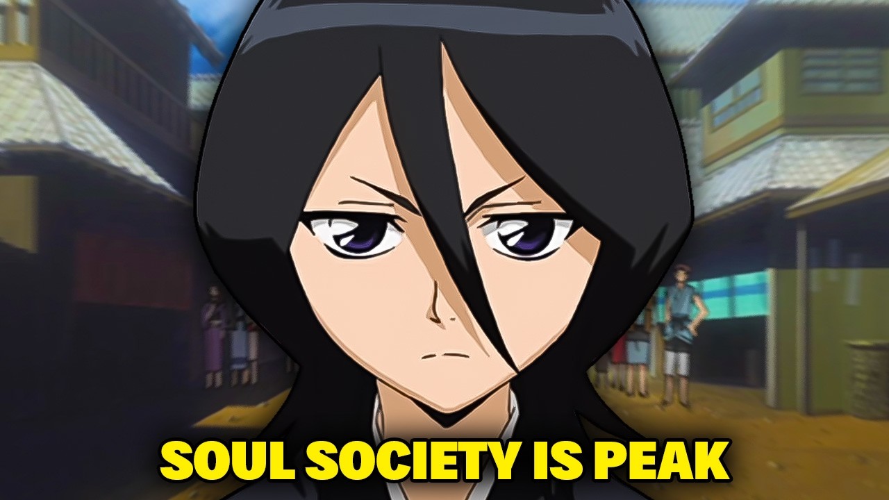 The Soul Society Arc is Perfection... (Part 1)