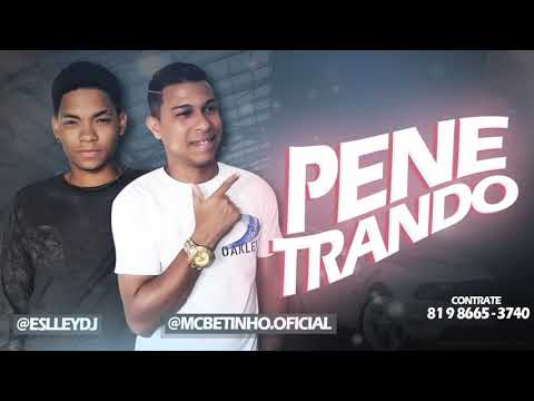 ESLLEY E MC BETINHO - PENETRANDO