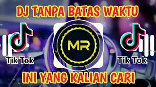 Download lagu Dj Tanpa Batas Waktu Tik Tok  Aku Merindu Ku Yakin Kau Tahu Tik Tok Terbaru 2021 mp3