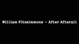William Fitzsimmons - After Afterall [HQ]