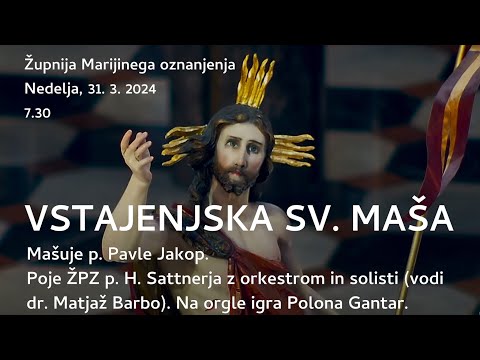 Vstajenjska sveta maša 2024, 7.30