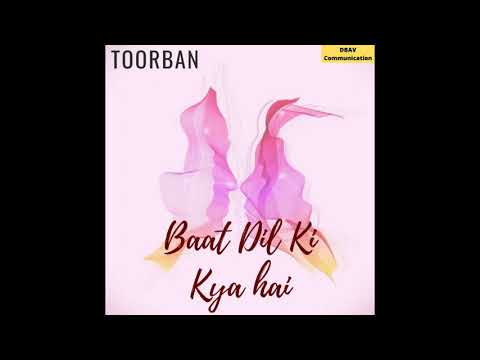 toorban Baat Dil Ki