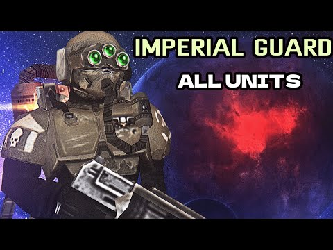 Unification Mod (New 6.9): IMPERIAL GUARD - All units showcase - Warhammer 40K Dawn of War Soulstorm