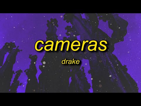 what's up riri, what's up rocky | Drake - Cameras (Lyrics)
