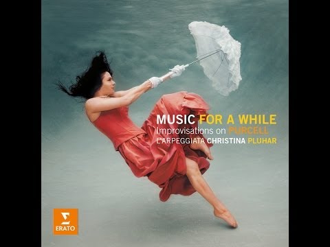 Christina Pluhar & L'Arpeggiata - PURCELL: Music for a While