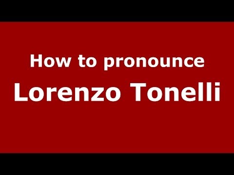How to pronounce Lorenzo Tonelli (Italian/Italy)  - PronounceNames.com