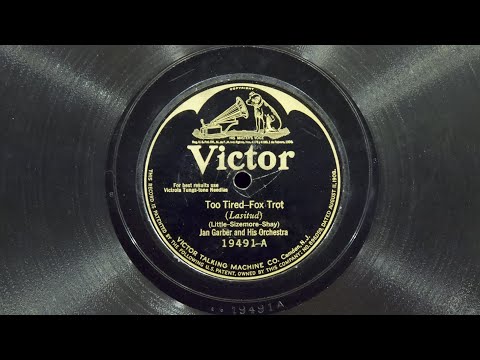 Too Tired • Jan Garber and His Orchestra (EMG Mark Xb Oversize Gramophone)