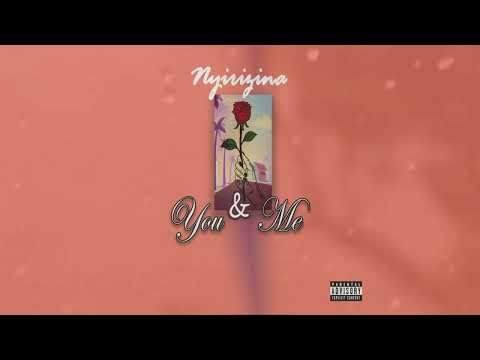 Nyirizina - You & Me [Official Audio]