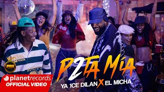 Video P2Ta Mia de Ya Ice Dilan, El Micha