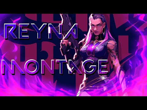 Reyna |  Valorant Montage