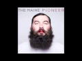 Pioneer "Time" by The Maine