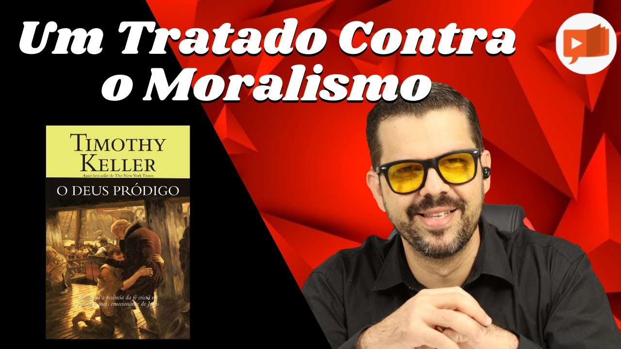 O DEUS PRÓDIGO - TIMOTHY KELLER | EP 2021 - 40