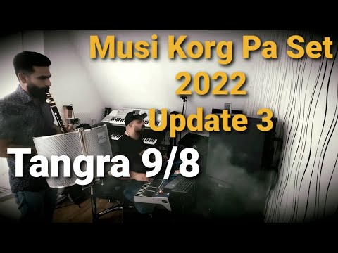 Musi Set 2022 & Dani Vertikalis - Tangra 9/8 💥Update 3💥 Korg Pa4x PA3x PA700 PA1000