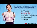 Dhvani Bhanushali top 5 songs playlist Dhvani Bhanushali top 5 songs playlist