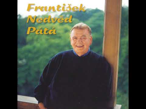 František Nedvěd - Jen trpělivost, lásko má (2005).