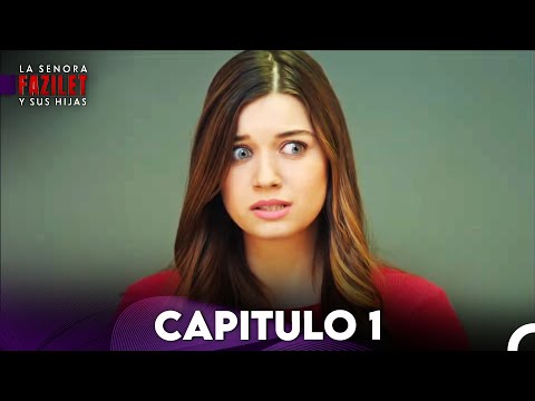 La Señora Fazilet y Sus Hijas Capítulo 1 (Audio Español)