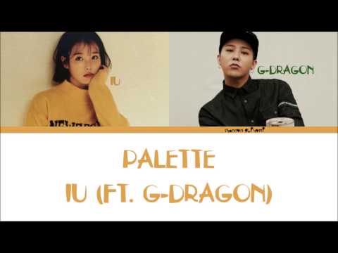 IU - Palette (Feat. G-DRAGON) Color CodedLyrics [Han|Rom|Eng lyrics]