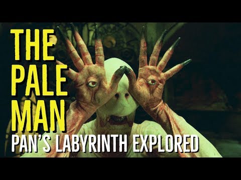 The PALE MAN (PAN'S LABYRINTH Explored)