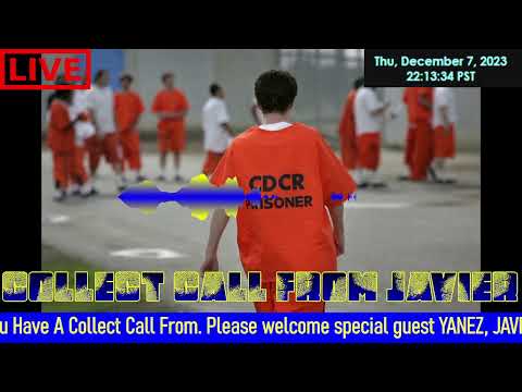 Collect Call from JAVIER -Thursday Night LIVE -Phone Calls from Behind the Walls PART #1