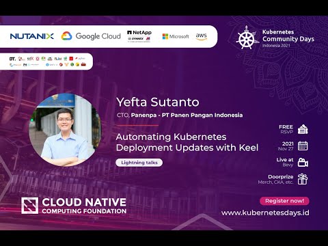 Lightning Talk: Automating Kubernetes Deployment Updates with Keel - Yefta Sutanto