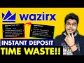 Wazirx Deposit TIME WASTE!! | WazirX Deposit INR SOLUTION | WazirX INR deposit problem