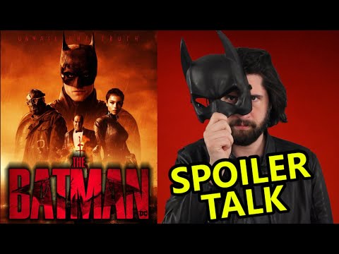 The Batman - SPOILER Talk!