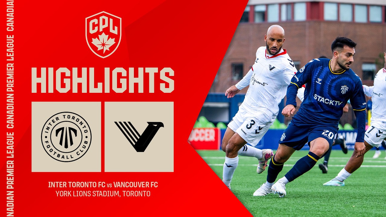 Inter Toronto vs Vancouver Highlights