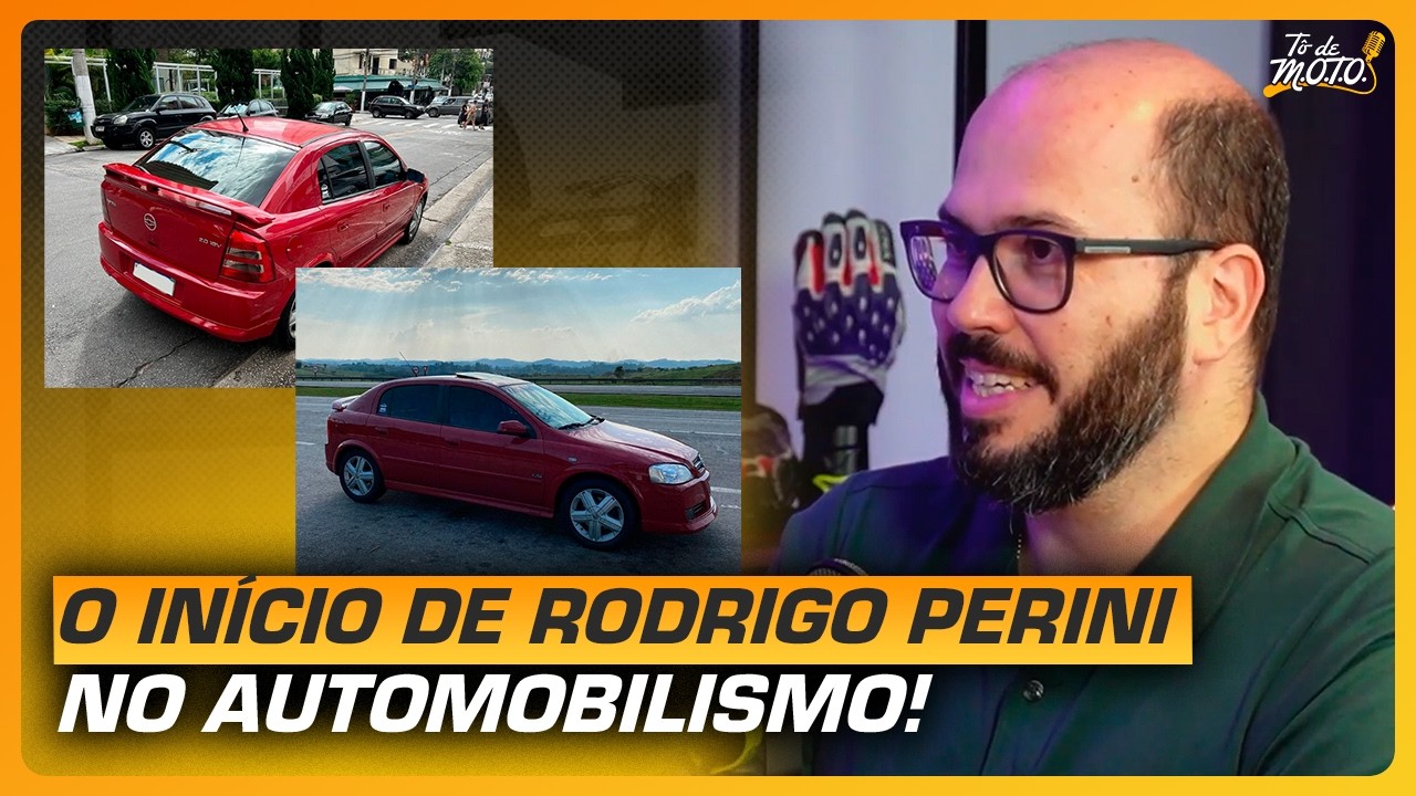 Como o automobilismo entrou na vida de Rodrigo Perini
