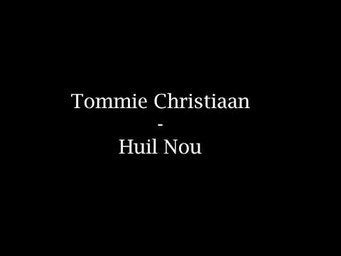 Tommie Christiaan - Huil Nou (Lyrics)