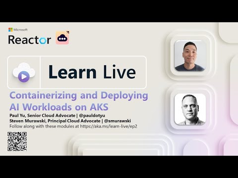 Learn Live: Containerizing and Deploying AI Workloads on AKS
