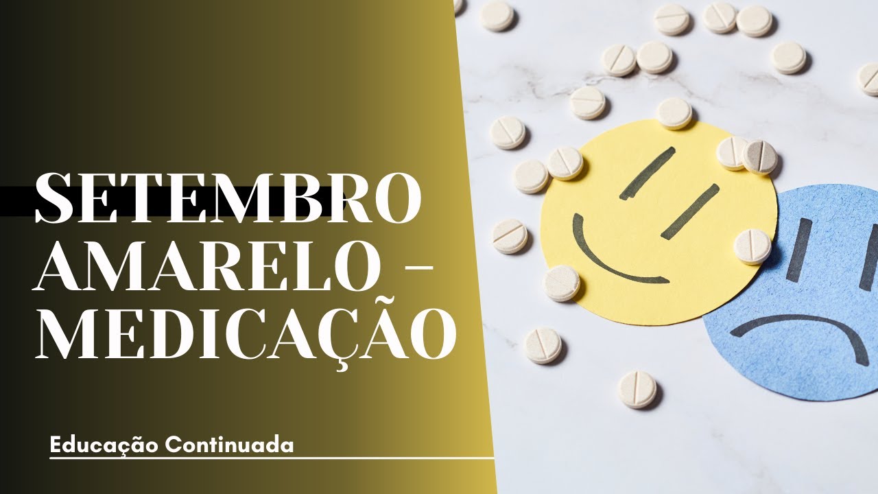 SETEMBRO AMARELO - MEDICAÇÃO