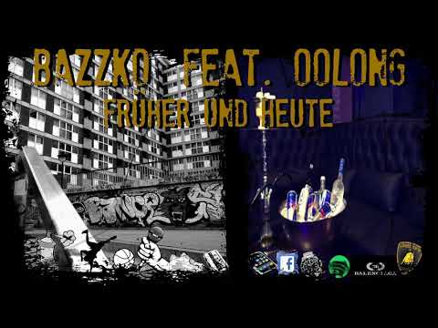 BazZko - FRÜHER UND HEUTE (feat. Oolong) (Beat by LARKIN)