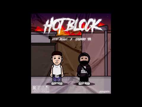 YXUNGDY970 X WE$T DUBAI - HOT BLOCK (AUDIO)