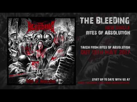 The Bleeding - Rites Of Absolution *Official Album Track*