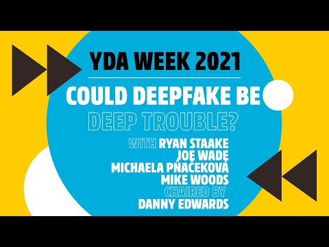 Could deep fake be deep trouble? | YDA Week 2021