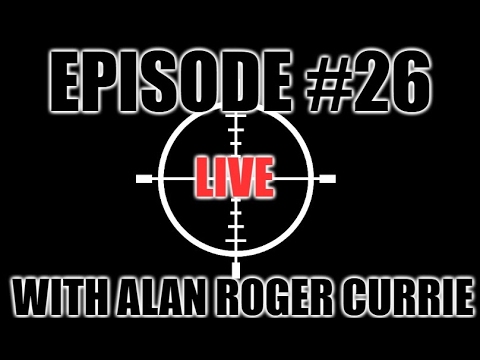 Live with Alan Roger Currie!